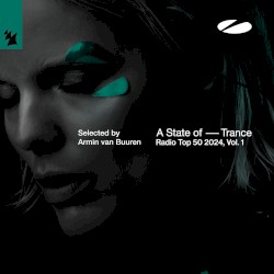 A State of Trance Radio Top 50 – 2024, Vol. 1 – Extended Versions