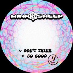 DON'T THINK / SO GOOD EP