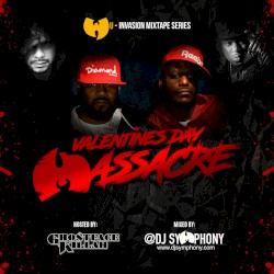 Wu-Invasion Mixtape Series: Valentines Day Massacre