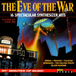 The Eve of the War: 16 Spectacular Synthetizer Hits