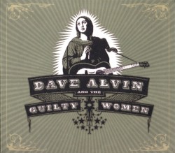 Dave Alvin and The Guilty Women