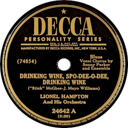 Drinking Wine, Spo-Dee-O-Dee, Drinking Wine / What's Happening Baby