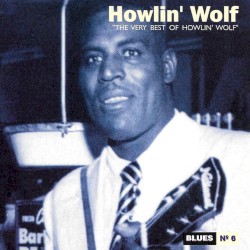 The Very Best of Howlin' Wolf