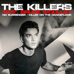 No Surrender / Killer on the Dance Floor