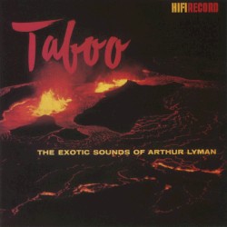 The Exotic Sound Of The Arthur Lyman Group Featuring Yellow Bird & Taboo
