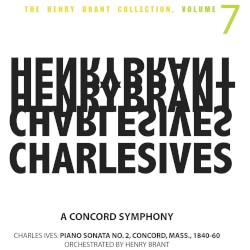 The Henry Brant Collection, Volume 7: A Concord Symphony