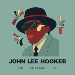 Integral John Lee Hooker 1948 - 1952