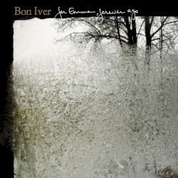For Emma, Forever Ago