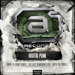 Burn (B-Front Remix) / The Last Remaining Light