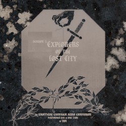 Explorers of the Lost City Session I