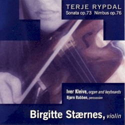 Rypdal: Sonata Op. 73 Og Nimbus Op. 76