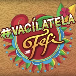 #Vacílatela con Fefi