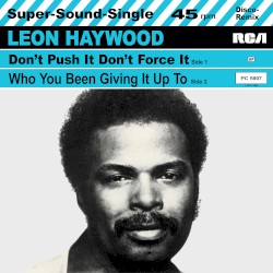 Don't Push It Don't Force It