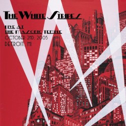 Live at the Masonic Temple, October 2nd, 2005, Detroit, MI
