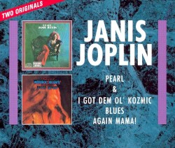 Pearl / I Got Dem Ol' Kozmic Blues Again Mama!