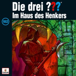Die drei ??? 182: Im Haus des Henkers
