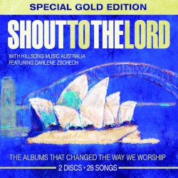 Shout to the Lord (Special Gold Edition)