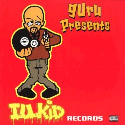 Guru Presents Illkid Records
