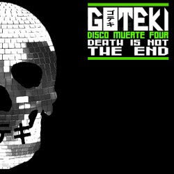 Disco Muerte Four: Death Is Not the End
