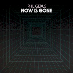 Now Is Gone
