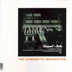 Channel 1 Suite / Ode to the Big Sea