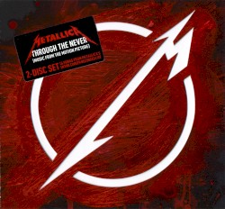 Through the Never (Music From the Motion Picture)