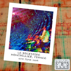DFRC‐002: Le Rockstore, Montpellier, France. 15th June 2004