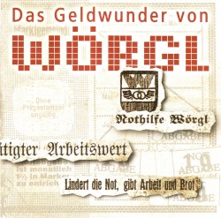 Das Geldwunder von Wörgl