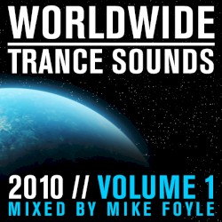 Worldwide Trance Sounds 2010, Vol. 1