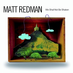 We Shall Not Be Shaken