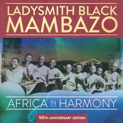 Africa in Harmony: 50th Anniversary Edition