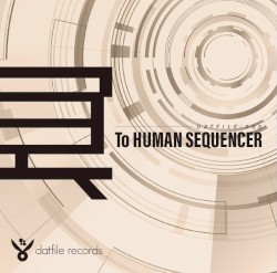 To HUMAN SEQUENCER -冥-