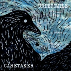 Caretaker / Undersmile
