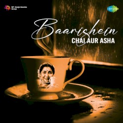 Baarishein, Chai Aur Asha