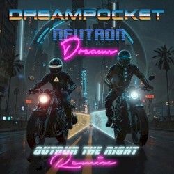 Outrun The Night (Neutron Dreams Remix)
