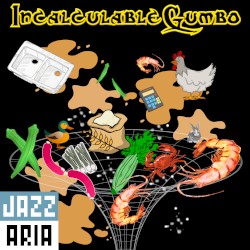 Incalculable Gumbo