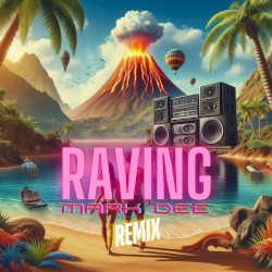 Raving (Mark Dee Remix)