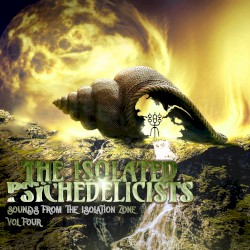 Sounds From the Isolation Zone Vol.4
