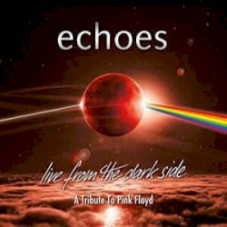 Live From the Dark Side: A Tribute to Pink Floyd