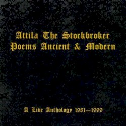 Poems Ancient and Modern: A Live Anthology 1981-1999