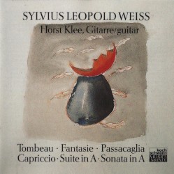 Tombeau / Fantasie / Passacaglia / Capriccio / Suite in A / Sonata in A