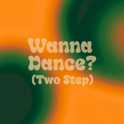 Wanna Dance? (TwoStep)