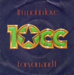 I'm Not in Love / For You and I