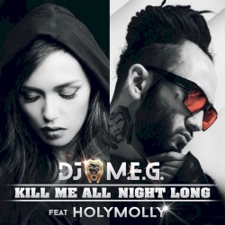 Kill Me All Night Long
