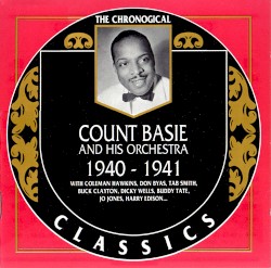The Chronological Classics: Count Basie and His Orchestra 1940-1941