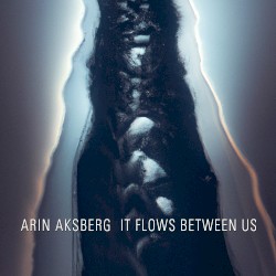 It Flows Between Us