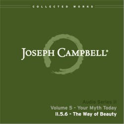 Your Myth Today, Lecture 6: The Way of Beauty