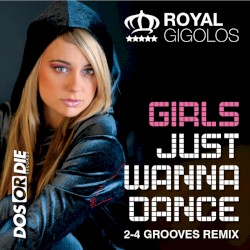Girls Just Wanna Dance