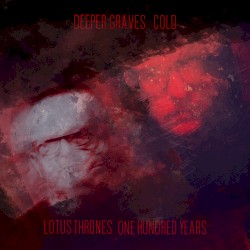 Deeper Graves & Lotus Thrones cover The Cure