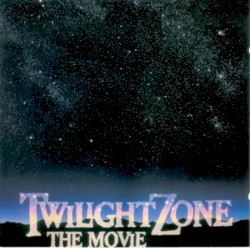 Twilight Zone: The Movie